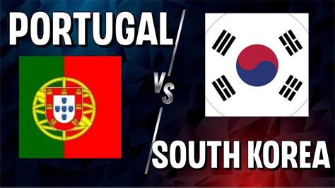 portugal vs south korea full match